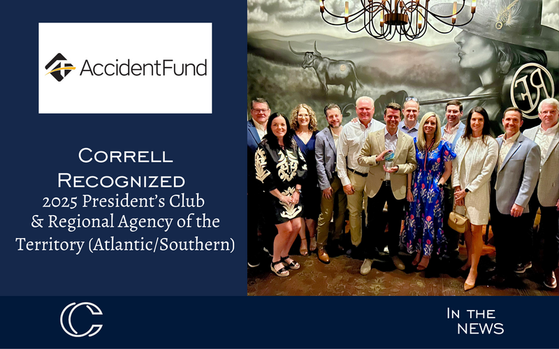 Accident Fund Recognizes Correll Insurance Group as 2025 President’s Club and Regional Agency of the Territory (Atlantic/Southern)  
