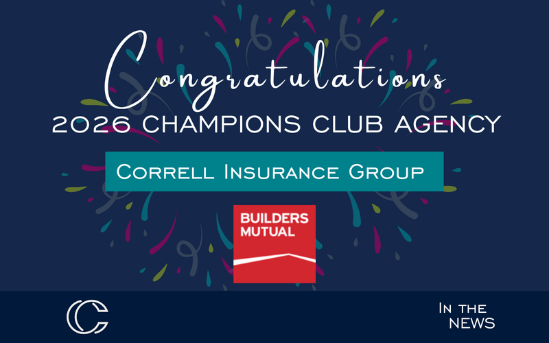 Correll Insurance Group Selected 2026 Champions Club Agency by Builders Mutual 