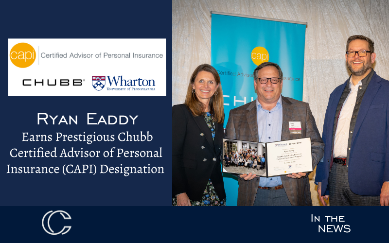 Ryan Eaddy Earns Chubb Certified Advisor of Personal Insurance (CAPI) Designation